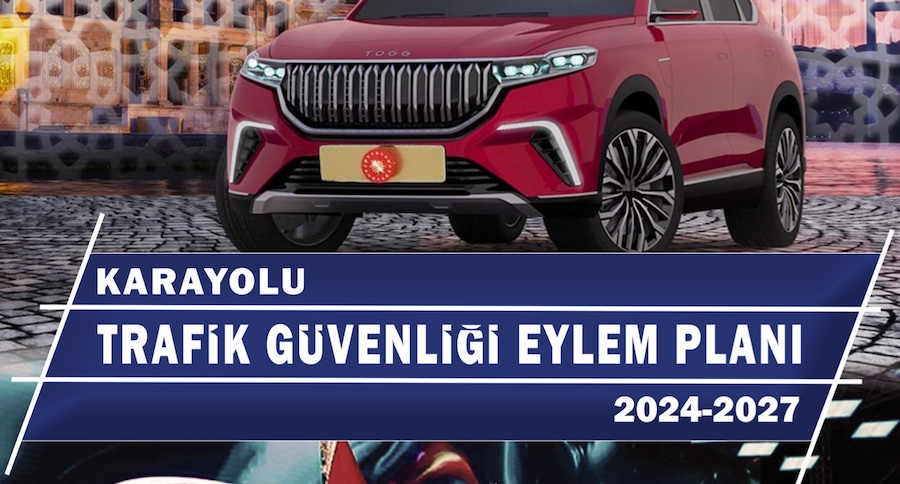 2024-2027 Karayolu Trafik Güvenliği Eylem Planı yayınlandı